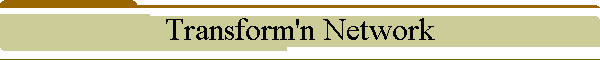 Transform'n Network